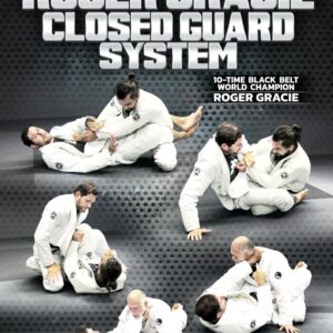 The Roger Gracie Closed Guard System by Roger Gracie