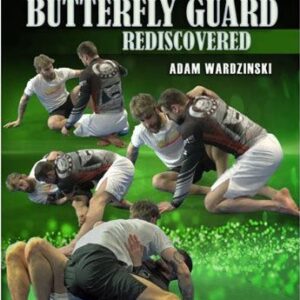 The No Gi Butterfly Guard Rediscovered – Adam Wardzinski