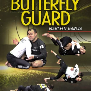 The Complete Butterfly Guard by Marcelo Garcia