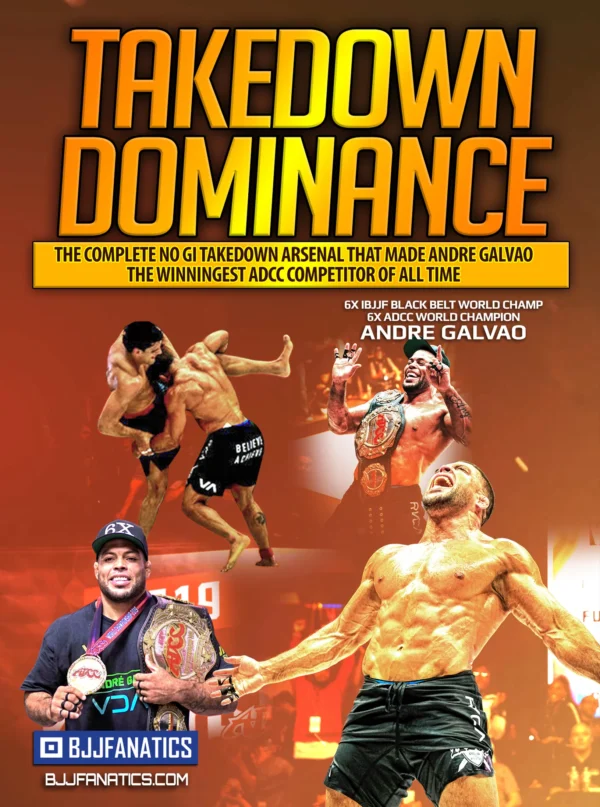 Takedown Dominance By Andre Galvao