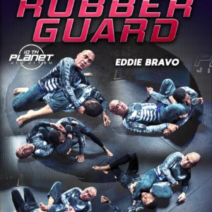 The Ultimate Rubber Guard By Eddie Bravo
