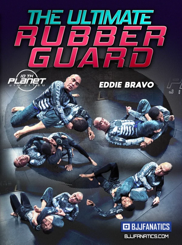 The Ultimate Rubber Guard By Eddie Bravo