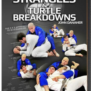 Strangles & Turtle Breakdowns: BJJ Fundamentals – Go Further Faster by John Danaher