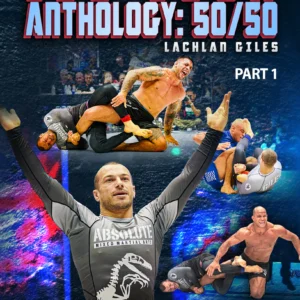 Leg Lock Anthology: 50/50 By Lachlan Giles