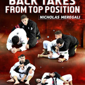 Nicholas Meregali – Unstoppable Back Takes From Top Position